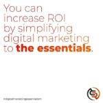 Increase Roi With The Essentials